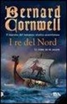 Bernard Cornwell - I re del nord