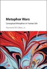 Jr Gibbs, Jr. Raymond W. Gibbs, Raymond W. Gibbs, Raymond W. Gibbs Jr - Metaphor Wars