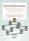 Guia Beatrice Pirotti, Guia Venzin Beatrice Pirotti, Guia Beatrice Pirotti, Guia Beatrice (Universita Commerciale Lui Pirotti, Guia Beatrice (Universita Commerciale Luigi Bocconi Pirotti, Markus Venzin... - Resilient Organizations