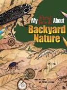 Donald M Silver, Donald M. Silver, Ms Patricia J Wynne, Patricia J Wynne, Patricia J. Wynne - My First Book About Backyard Nature