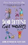 Muir Gray, Sir Muir Gray, Gray Muir, Diana Moran, David Mostyn, Muir Gray - Sod Sitting, Get Moving!