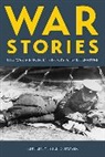 Dwyer, Philip Dwyer, Philip G. Dwyer, Philip Dwyer, Philip G. Dwyer, Dwyer Philip - War Stories