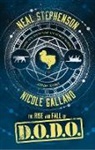 Nicole Gallan, Nicole Galland, Nea Stephenson, Neal Stephenson, Neal Galland Stephenson - The Rise and Fall of D.O.D.O.