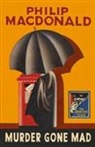 Philip Macdonald - Murder Gone Mad