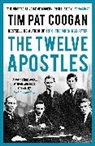 Tim Pat Coogan, Coogan Tim Pat - The Twelve Apostles