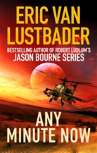 Eric van Lusbader, Eric Van Lustbader - Any Minute Now