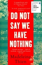 Madeleine Thien - Do Not Say We Have Nothing