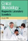 Sarah J Pitt, Sarah J. Pitt, Sarah J. (School of Pharmacy and Biomolecula Pitt, Sarah J. (School of Pharmacy and Biomolecular Science) Pitt, Sarah Jane Pitt, Sj Pitt - Clinical Microbiology for Diagnostic Laboratory Scientists