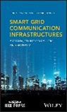 Rose Qingyang Hu, Rose Qingyang (National Inst. of Standards &amp; Technology) Hu, Hu Rose Qingyang, Yi Qian, Qian Yi, Haijian Sun... - Smart Grid Communication Infrastructures