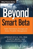 Goekhan Kula, Gökha Kula, Gokhan Kula, Gökhan Kula, Marti Raab, Martin Raab... - Beyond Smart Beta