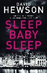 David Hewson, Hewson David - Sleep Baby Sleep
