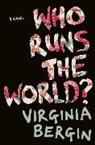 Virginia Bergin, Bergin Virginia - Who Runs the World?