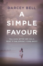 Darcey Bell, Bell Darcey - A Simple Favour