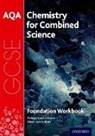 Philippa Gardom Hulme, Philippa Gardom-Hulme, Lawrie Ryan - Aqa Gcse Chemistry for Combined Science (Trilogy) Workbook: Foundation