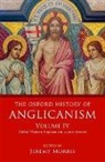 Jeremy Morris, Jeremy (Master of Trinity Hall Morris, Jeremy Morris, Morris Jeremy - Oxford History of Anglicanism, Volume IV