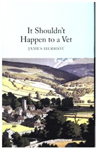 James Herriot, Herriot James - It Shouldn't Happen to a Vet