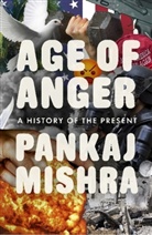 Pankaj Mishra - Age of Anger