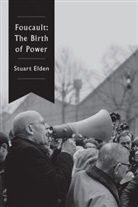Professor Stuart Elden, S Elden, Stuart Elden - Foucault - The Birth of Power