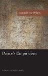 Aaron Bruce Wilson, Wilson Aaron Bruce - Peirces Empiricism Its Roots Amp Cb