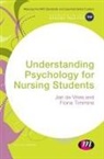 Jan de Vries, Jan Timmins De Vries, Vries Jan de Vries, Jan de Vries, Fiona Timmins, Jan De Vries - Understanding Psychology for Nursing Students