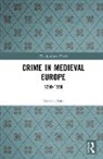 DEAN, Trevor Dean, Trevor (Roehampton Institute Dean, Trevor (Roehampton Institute London) Dean, Dean Trevor - Crime in Medieval Europe