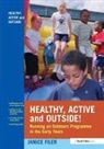 Filer, Janice Filer, Janice (Lea Officer and Behaviour Support T Filer, Janice (LEA Officer and Behaviour Support Teacher Filer, Filer Janice - Healthy, Active and Outside!
