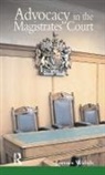 Welsh, James Welsh, Welsh James - Advocacy in the Magistrates'' Court