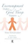 Schoenaker, Theo Schoenaker, Theo (Founder of Adler-Dreikurs Instit Schoenaker, Theo (founder of Adler-Dreikurs Institute Schoenaker, Schoenaker Theo - Encouragement Makes Good Things Happen