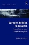 Kova Evi, Bojan Kovacevic, Kovacevic Bojan, Kovačević Bojan - Europe''s Hidden Federalism