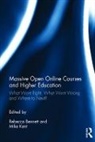 Bennett, Rebecca Bennett, Rebecca Kent Bennett, Mike Kent, Rebecca Bennett, Bennett Rebecca... - Massive Open Online Courses and Higher Education