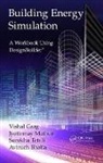 Aviruch Bhatia, Aviruch (International Institute of Information Technology Bhatia, Vishal Garg, Vishal (International Institute of Informati Garg, Vishal (International Institute of Information Technology Garg, Jyotirmay Mathur... - Building Energy Simulation