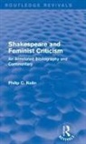 Philip C Kolin, Philip C. Kolin - Routledge Revivals: Shakespeare and Feminist Criticism (1991)