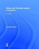Dr Joycelyn M (Southwest Texas State Univ Pollock, Joycelyn Pollock, Joycelyn M. Pollock - Crime and Criminal Justice in America