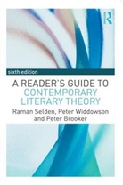 Peter Brooker, Peter (University of Nottingham Brooker, Caroline Edwards, Raman Selden, Raman Widdowson Selden, Selden Raman... - Reader's Guide to Contemporary Literary Theory