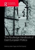 Adam (Kings College London Fagan, Adam (Queen Mary University of London Fagan, Adam Kopecky Fagan, Petr Fagan Kopecky, Adam Fagan, Petr Kopecky... - Routledge Handbook of East European Politics