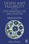 Ellen Pinsky, Ellen (Faculty Pinsky, Ellen Pinsky - Death and Fallibility in the Psychoanalytic Encounter
