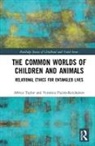 Veronica Pacini-Ketchabaw, Veronica (University of Victoria Pacini-Ketchabaw, Veronica Taylor Pacini-Ketchabaw, Pacini-Ketchabaw Veronica, Affrica Taylor, Affrica (University of Canberra Taylor... - Common Worlds of Children and Animals