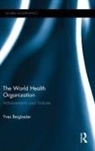Yves Beigbeder, Yves (Academic Council on the United Nations System) Beigbeder - The World Health Organization