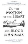William Harvey, Jarrett A. Carty - On the Motion of the Heart and Blood in Animals