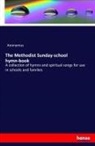Anonym, Anonymus - The Methodist Sunday-school hymn-book