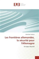 Elisha Ben Yeshoua - Les frontières allemandes, la sécurité pour l'Allemagne