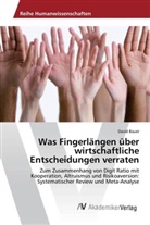 David Bauer - Was Fingerlängen über wirtschaftliche Entscheidungen verraten