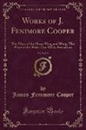 James Fenimore Cooper - Works of J. Fenimore Cooper, Vol. 9 of 10