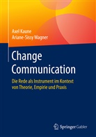 Axe Kaune, Axel Kaune, Ariane-Sissy Wagner - Change Communication