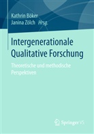 Kathri Böker, Kathrin Böker, Zölch, Zölch, Janina Zölch, Janina-Mareike Zölch - Intergenerationale Qualitative Forschung