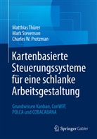 Charles Protzman, Charles W. Protzman, Mar Stevenson, Mark Stevenson, Matthia Thürer, Matthias Thürer - Kartenbasierte Steuerungssysteme für eine schlanke Arbeitsgestaltung