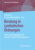 Elven, Juli Elven, Julia Elven, Maria Weber, Maria Weber, Susann Maria Weber... - Beratung in symbolischen Ordnungen
