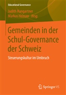 Judit Hangartner, Judith Hangartner, Heinzer, Heinzer, Markus Heinzer - Gemeinden in der Schul-Governance der Schweiz