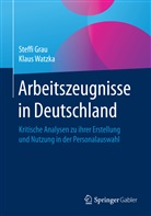Steff Grau, Steffi Grau, Klaus Watzka, Klaus (Dr.) Watzka - Arbeitszeugnisse in Deutschland