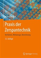 Jochen Dietrich - Praxis der Zerspantechnik